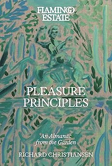 Flamingo Estate Pleasure Principles by Richard Christiansen