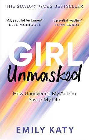 Girl Unmasked by Emily Katy