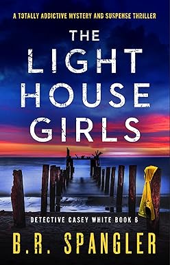 The Lighthouse Girls by B.R. Spangler
