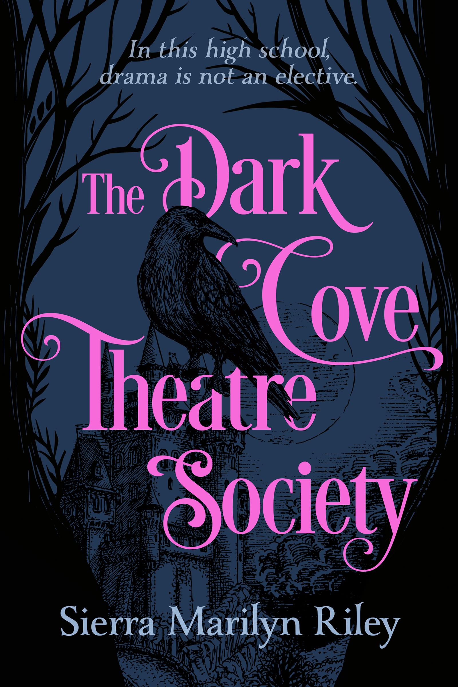The Dark Cove Theatre Society by Sierra Marilyn Riley