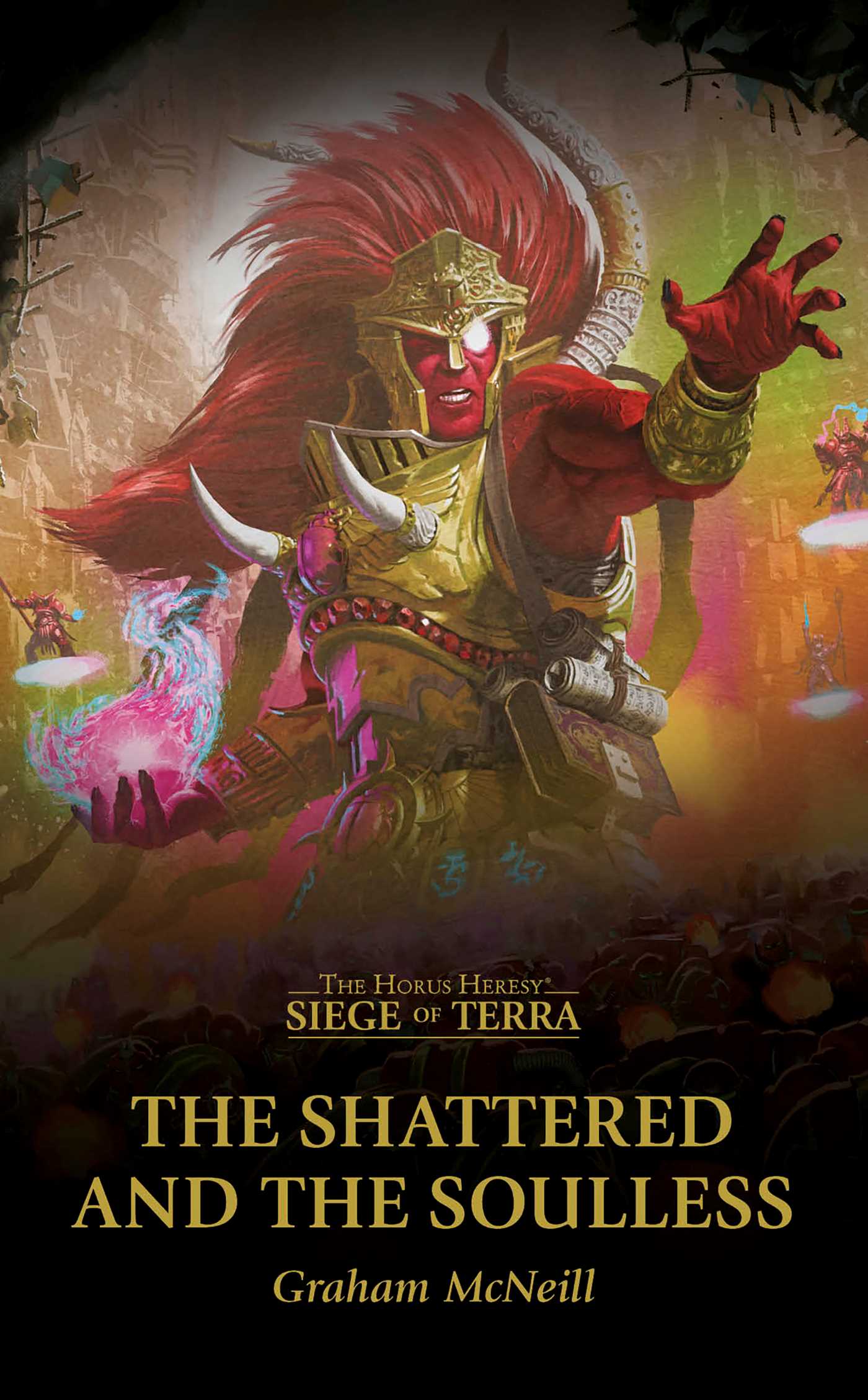 The Shattered and the Soulless by Graham McNeill