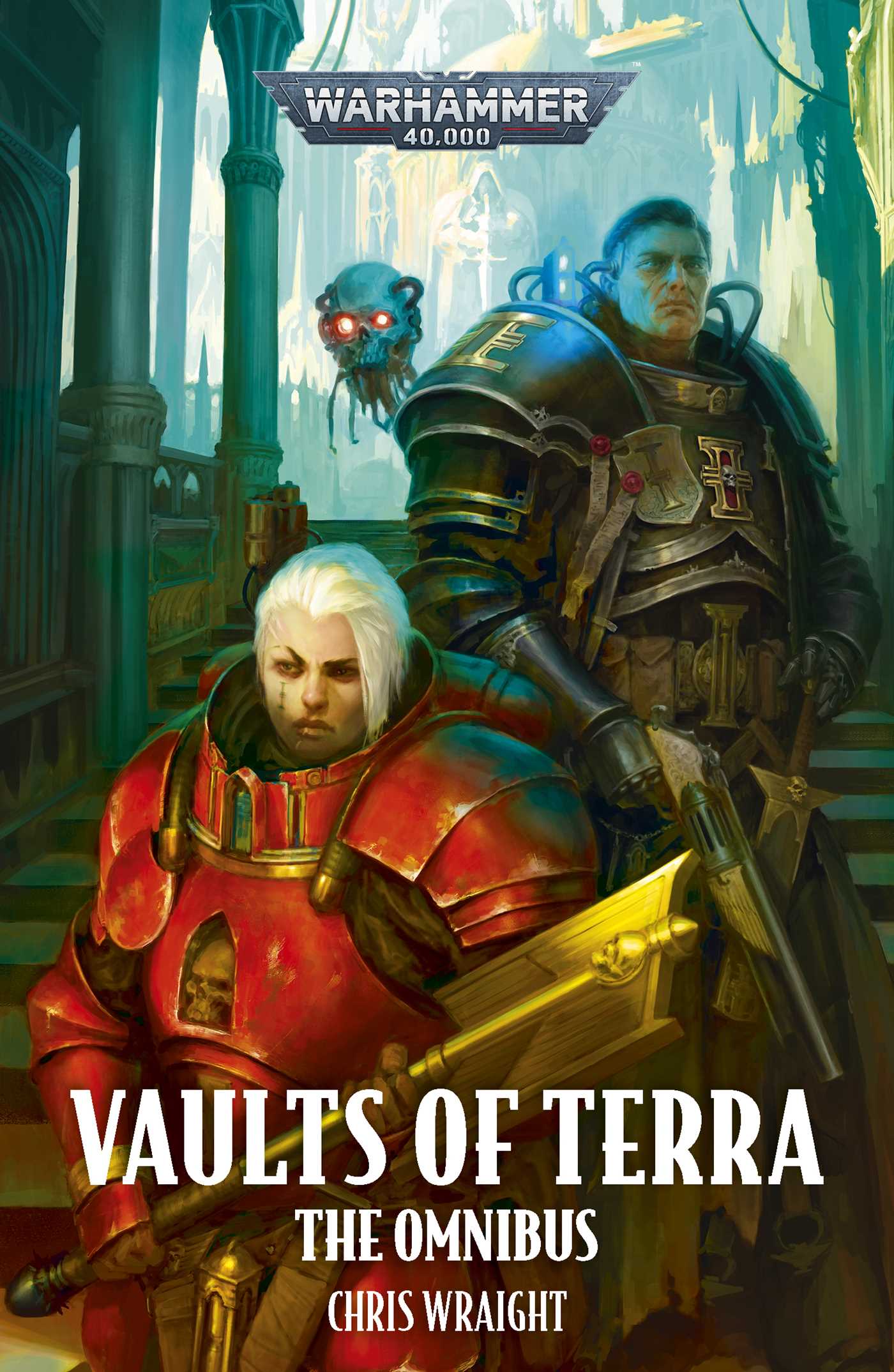 Vaults of Terra: the Omnibus by Chris Wraight