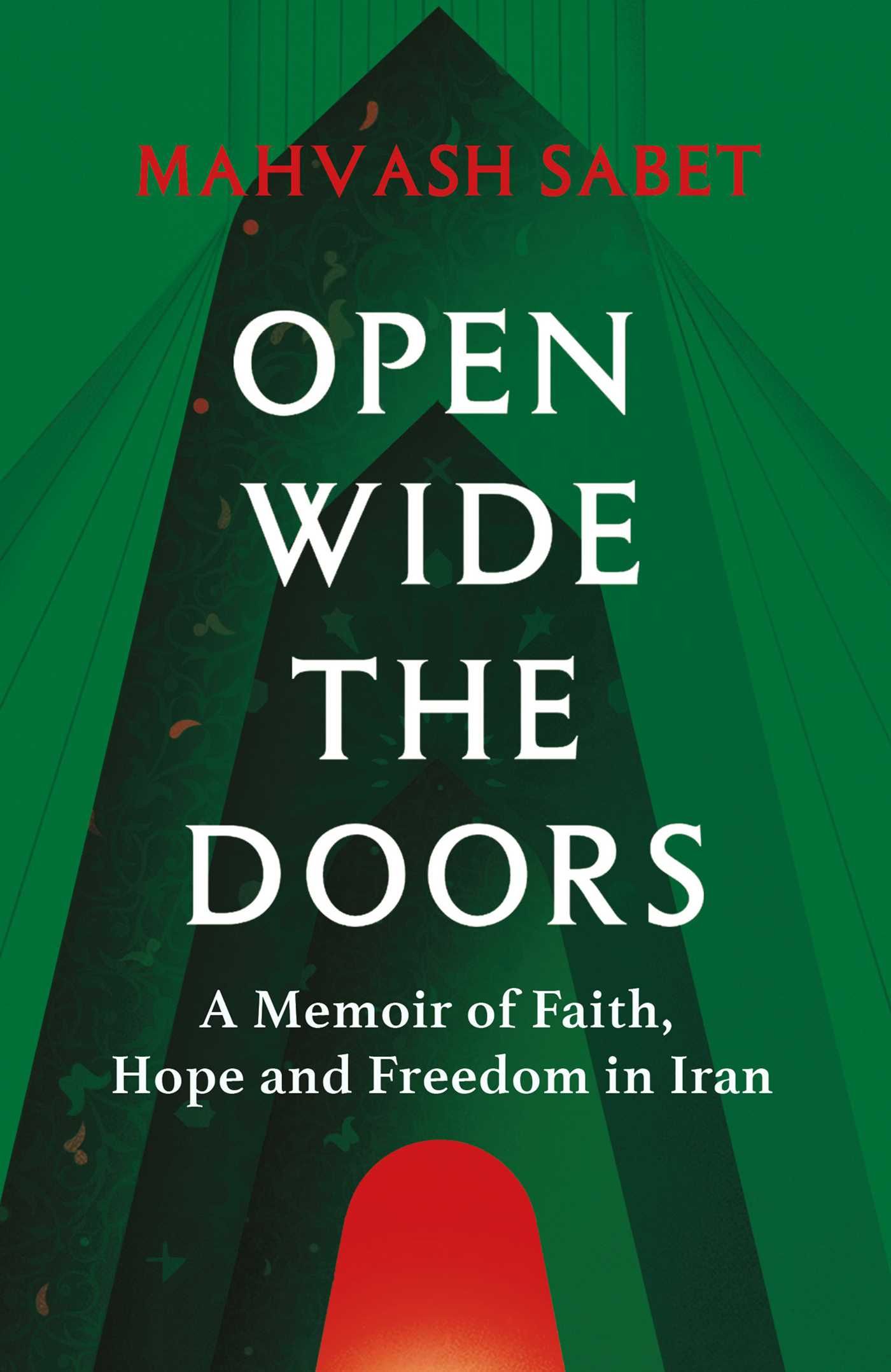 Open Wide the Doors by Mahvash Sabet