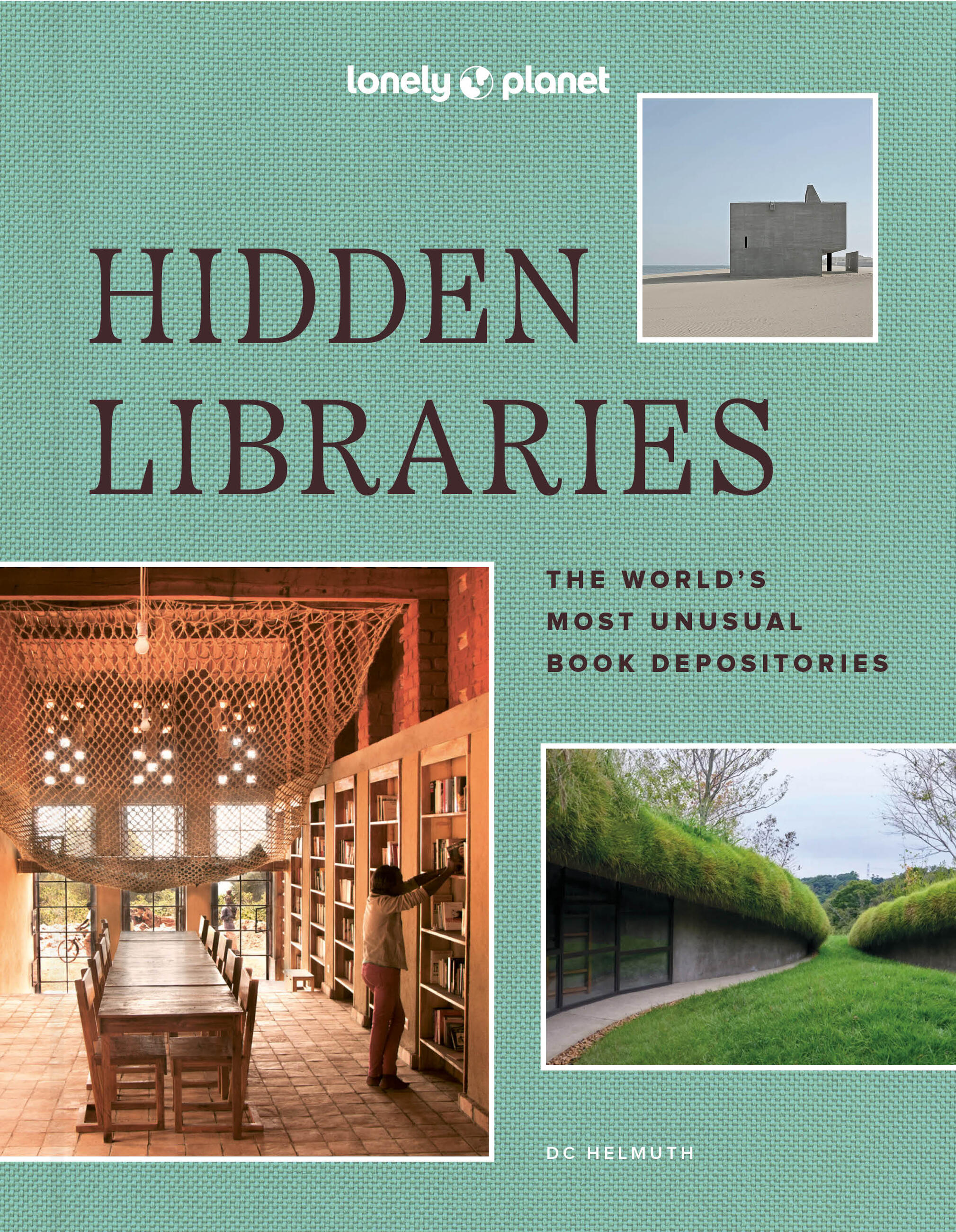 Lonely Planet Hidden Libraries by DC Helmuth