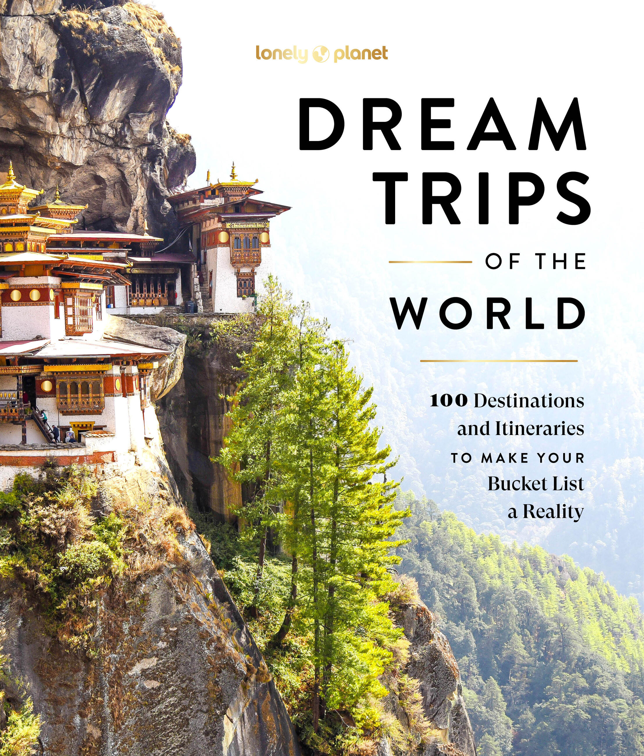 Lonely Planet Dream Trips of the World by Lonely Planet