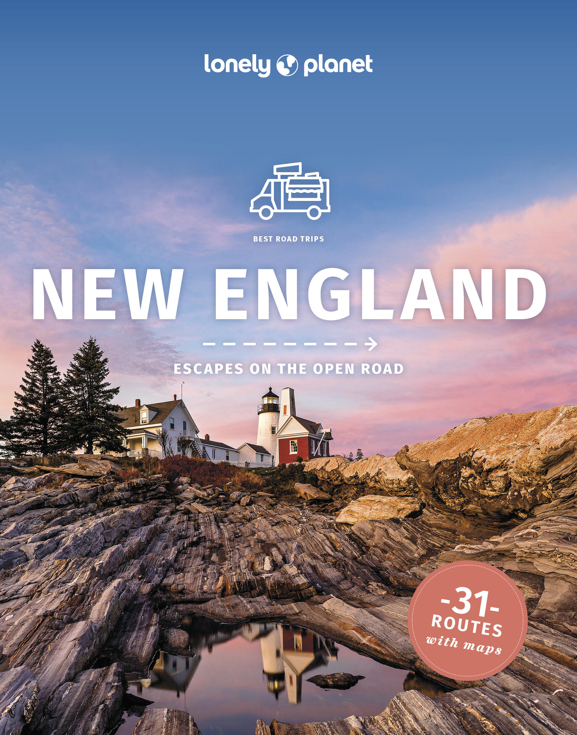 Lonely Planet Best Road Trips New England 6 6th Ed. by Ray Bartlett