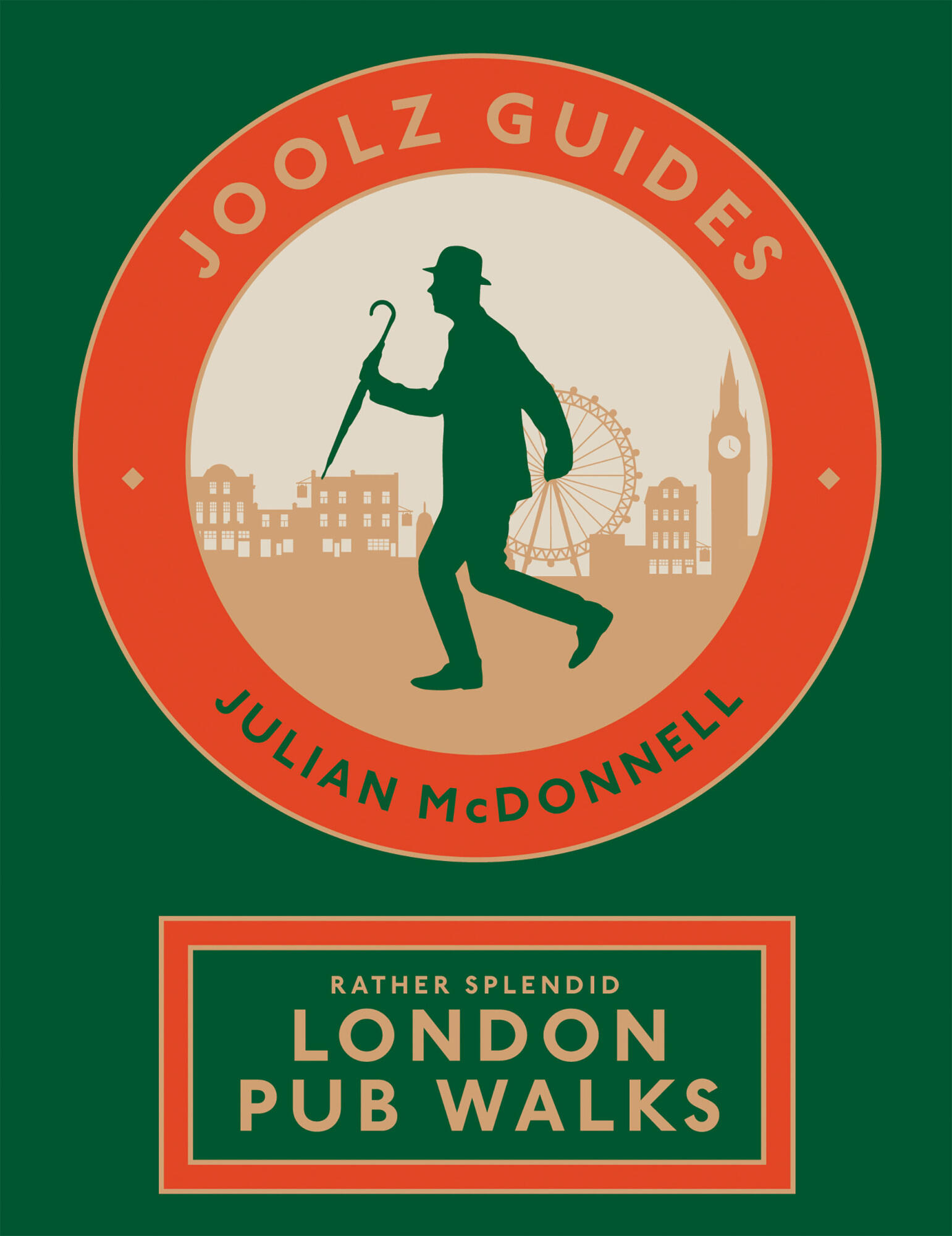 Joolz Guides: Rather Splendid London Pub Walks by Julian McDonnell