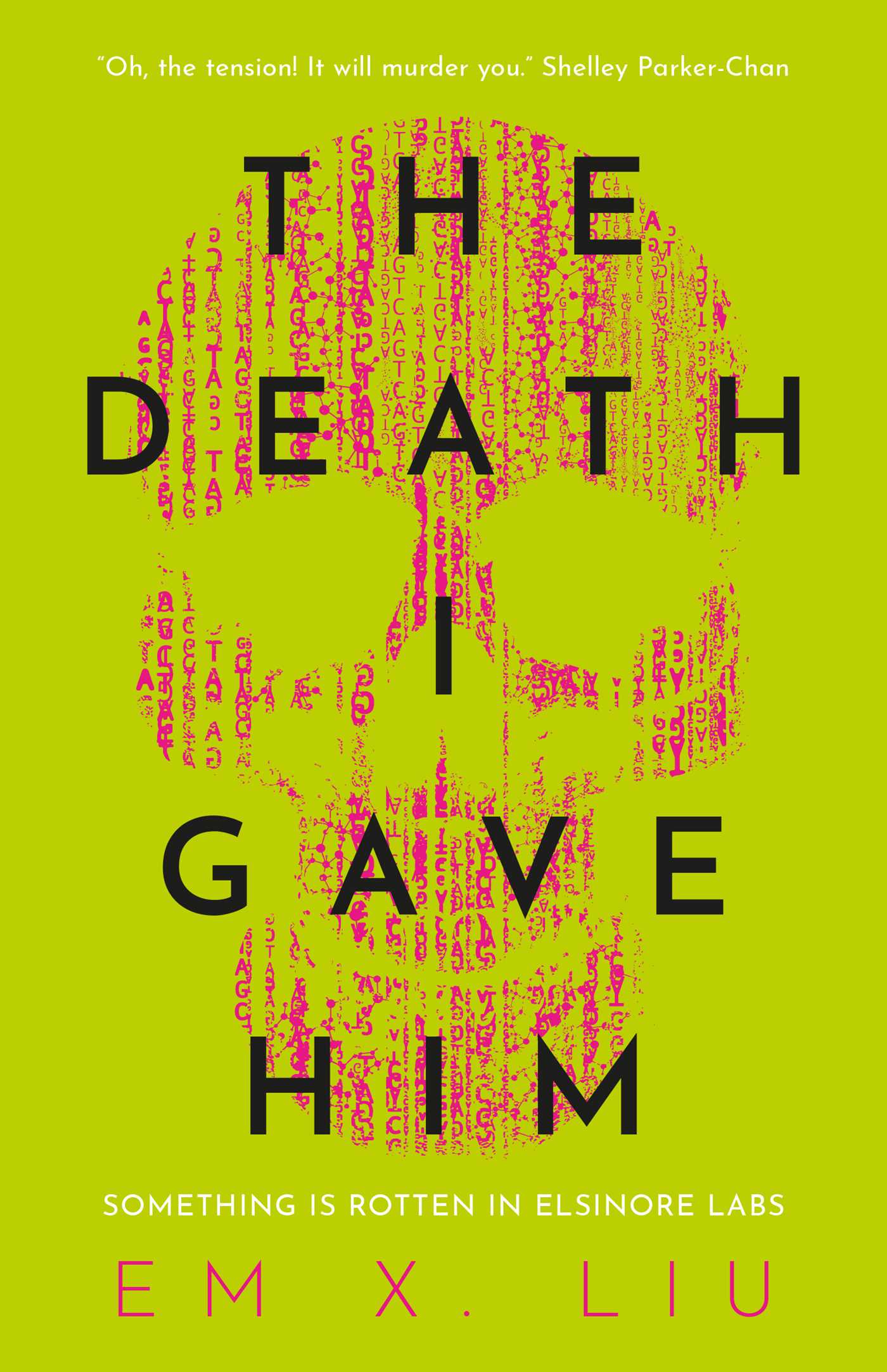 The Death I Gave Him by Em X. Liu