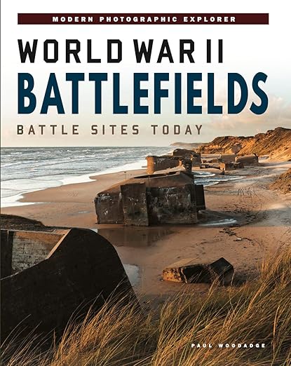 World War II Battlefields by Paul Woodadge