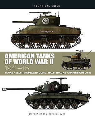 American Tanks of World War II by Stephen Hart
