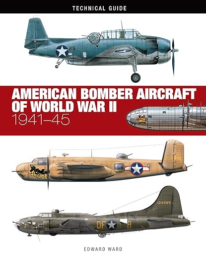 American Bomber Aircraft of World War II by Edward Ward
