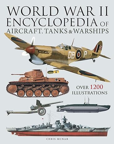 World War II Encyclopedia of Aircraft, Tanks & Warships