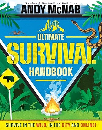 Andy Mcnab Ultimate Survival Handbook by Andy McNab