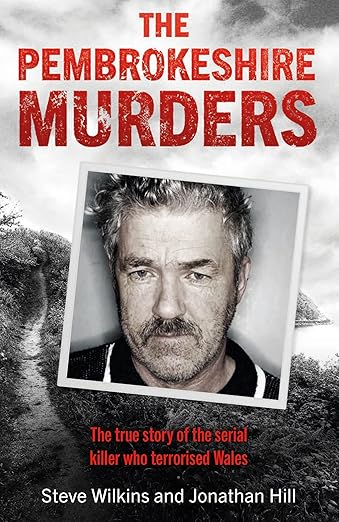 The Pembrokeshire Murders by Steve Wilkins