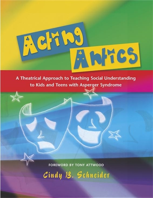 Acting Antics by Cindy Schneider