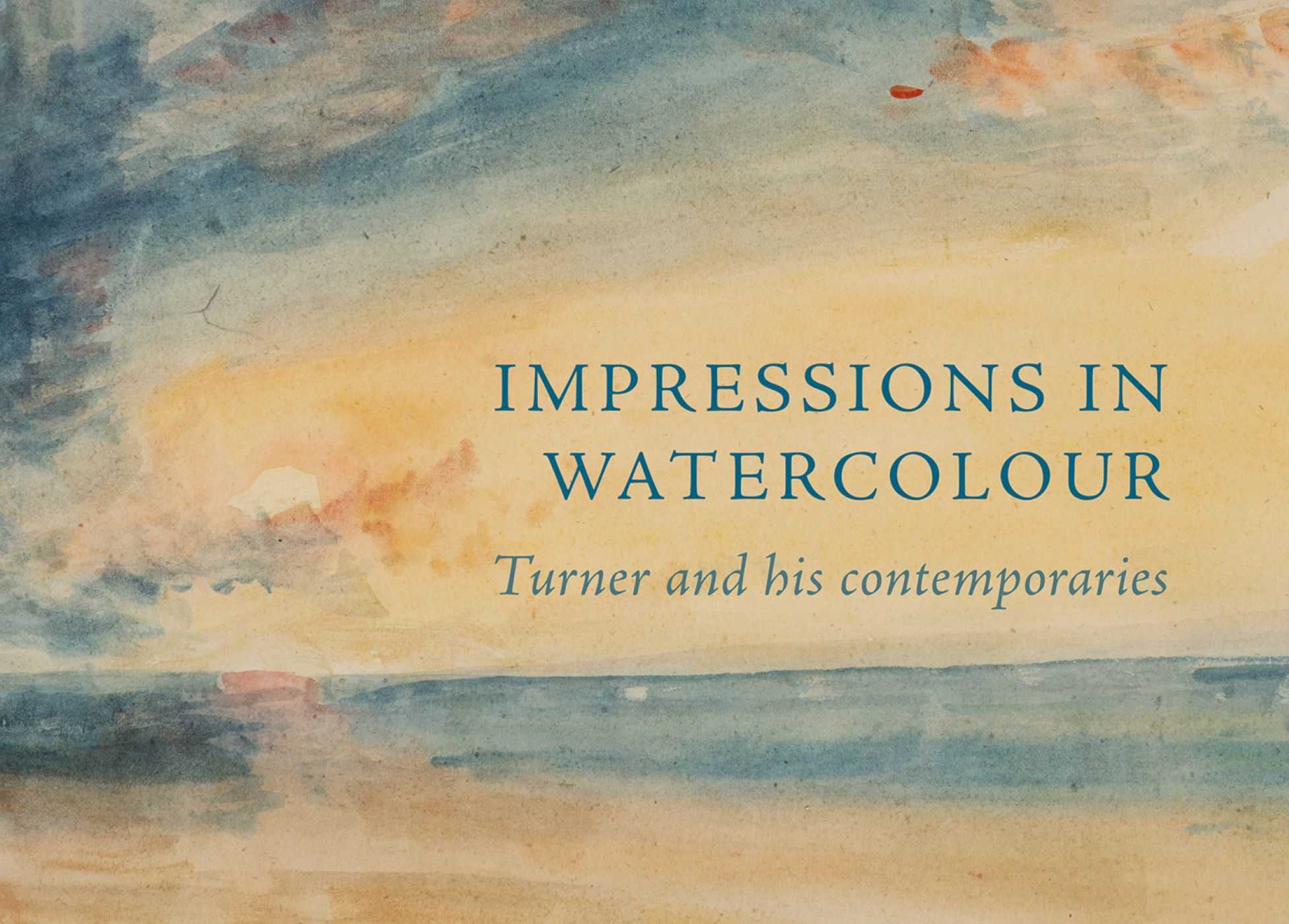 Impressions in Watercolour: Turner and His Contemporaries by Ian Warrell