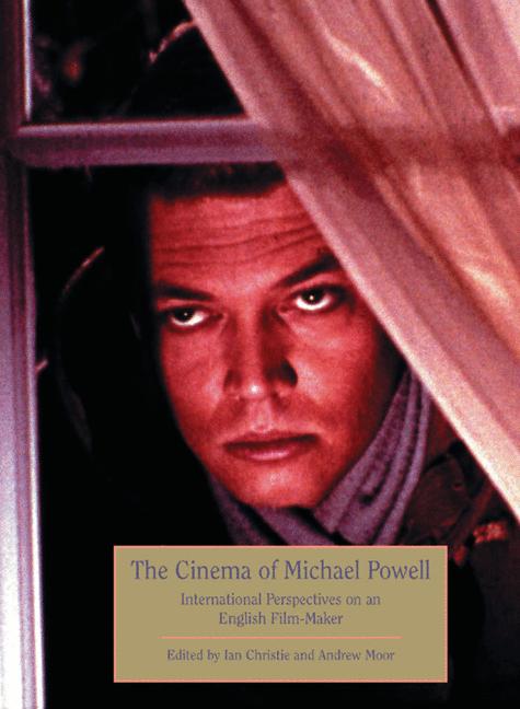 The Cinema of Michael Powell by Ian Christie