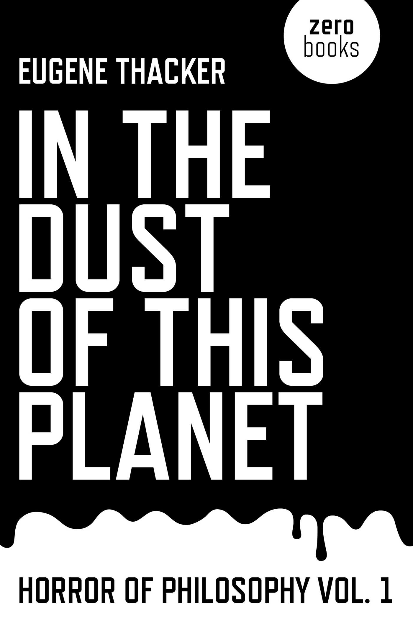In the Dust of This Planet by Eugene Thacker