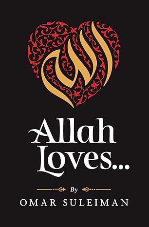Allah Loves by Omar Suleiman