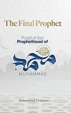 The Final Prophet by Mohammad Elshinawy