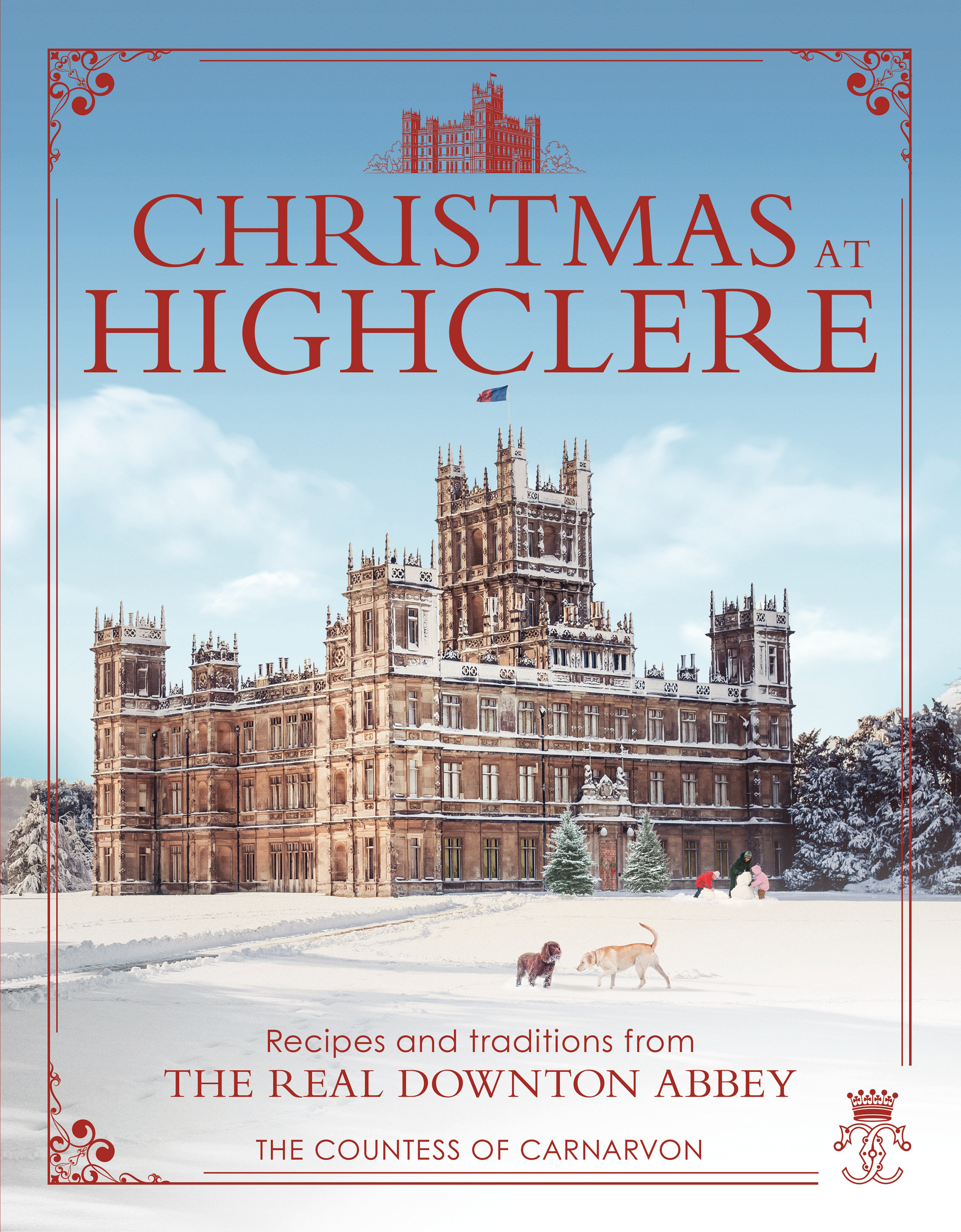 Christmas at Highclere by The Countess of Carnarvon