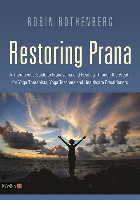 Restoring Prana by Robin L. Rothenberg