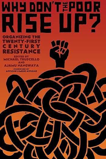 Why Don't the Poor Rise Up? by Ajamu Nangwaya