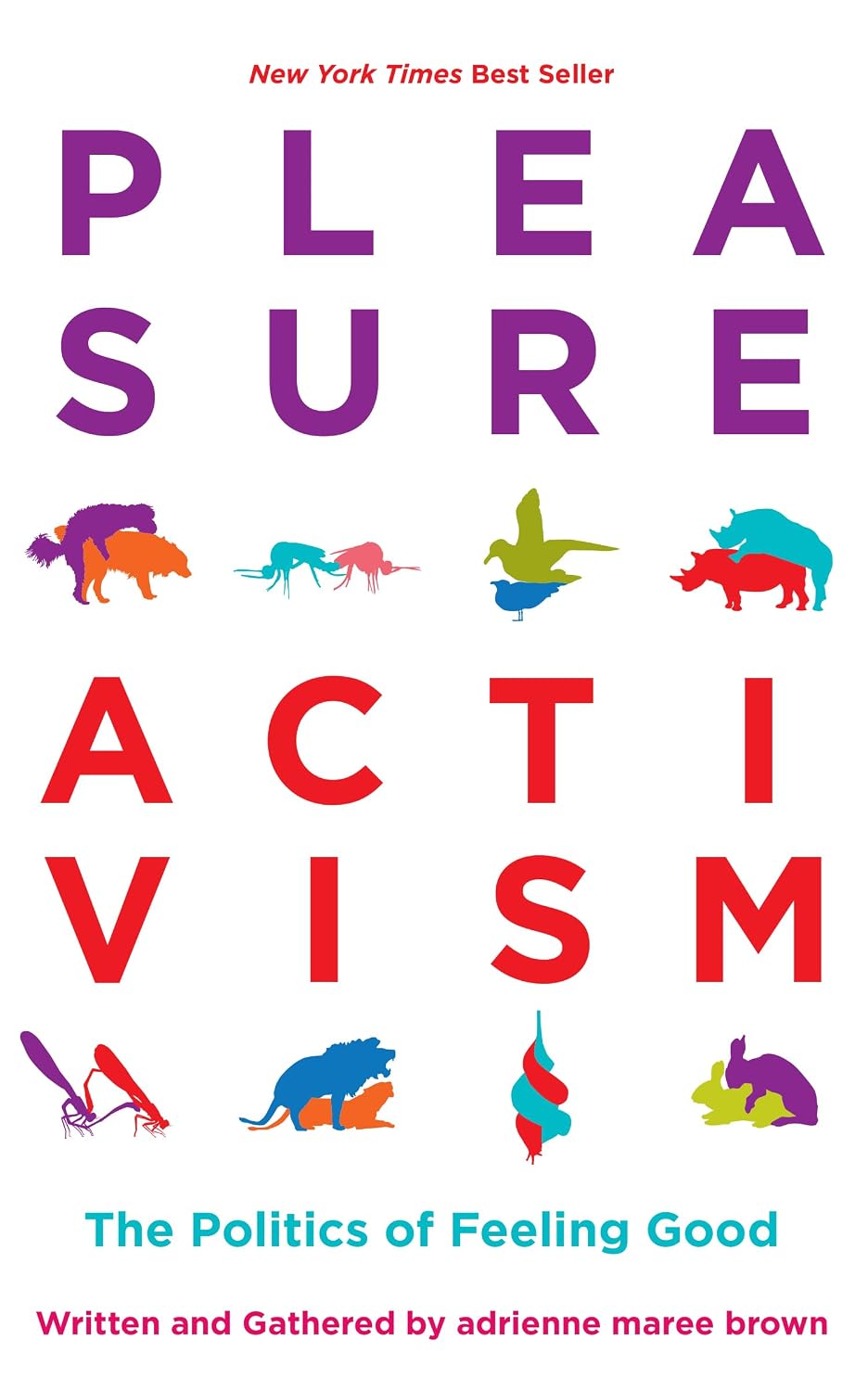 Pleasure Activism by Adrienne Maree Brown