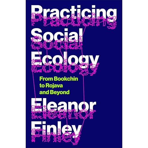 The Philosophy of Social Ecology by Murray Bookchin