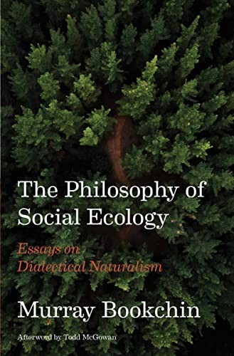The Philosophy of Social Ecology by Murray Bookchin