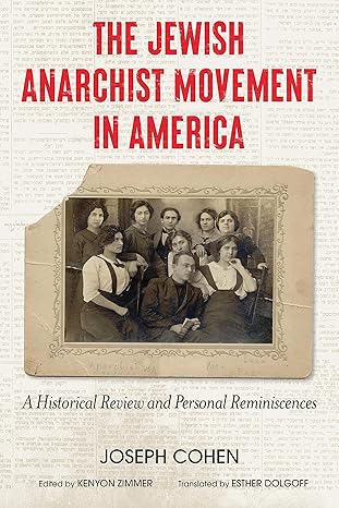 The Jewish Anarchist Movement in America by Joseph Cohen