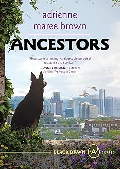 Ancestors by adrienne maree brown