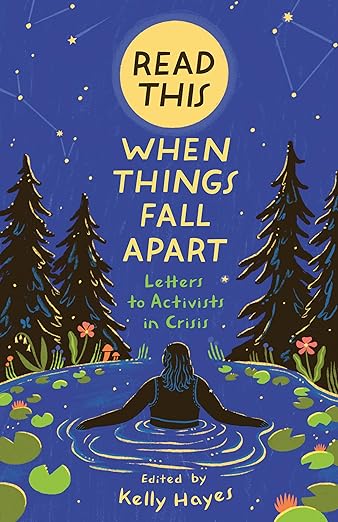 Read This When Things Fall Apart by Kelly Hayes