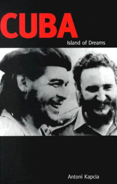 Cuba by Antoni Kapcia