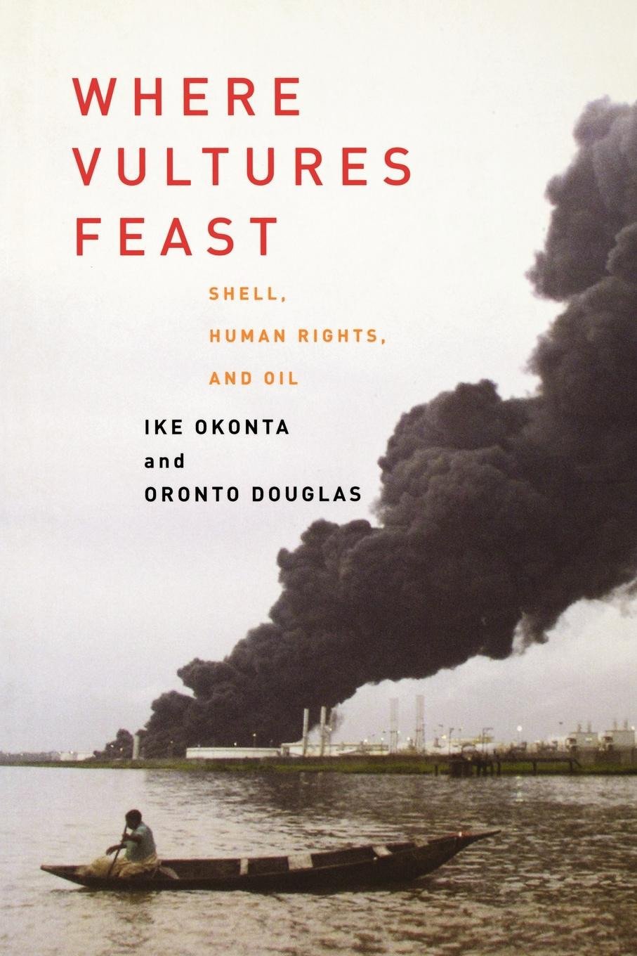 Where Vultures Feast by Ike Okonta