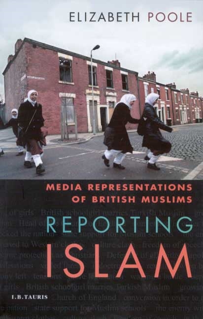 Reporting Islam by Elizabeth Poole