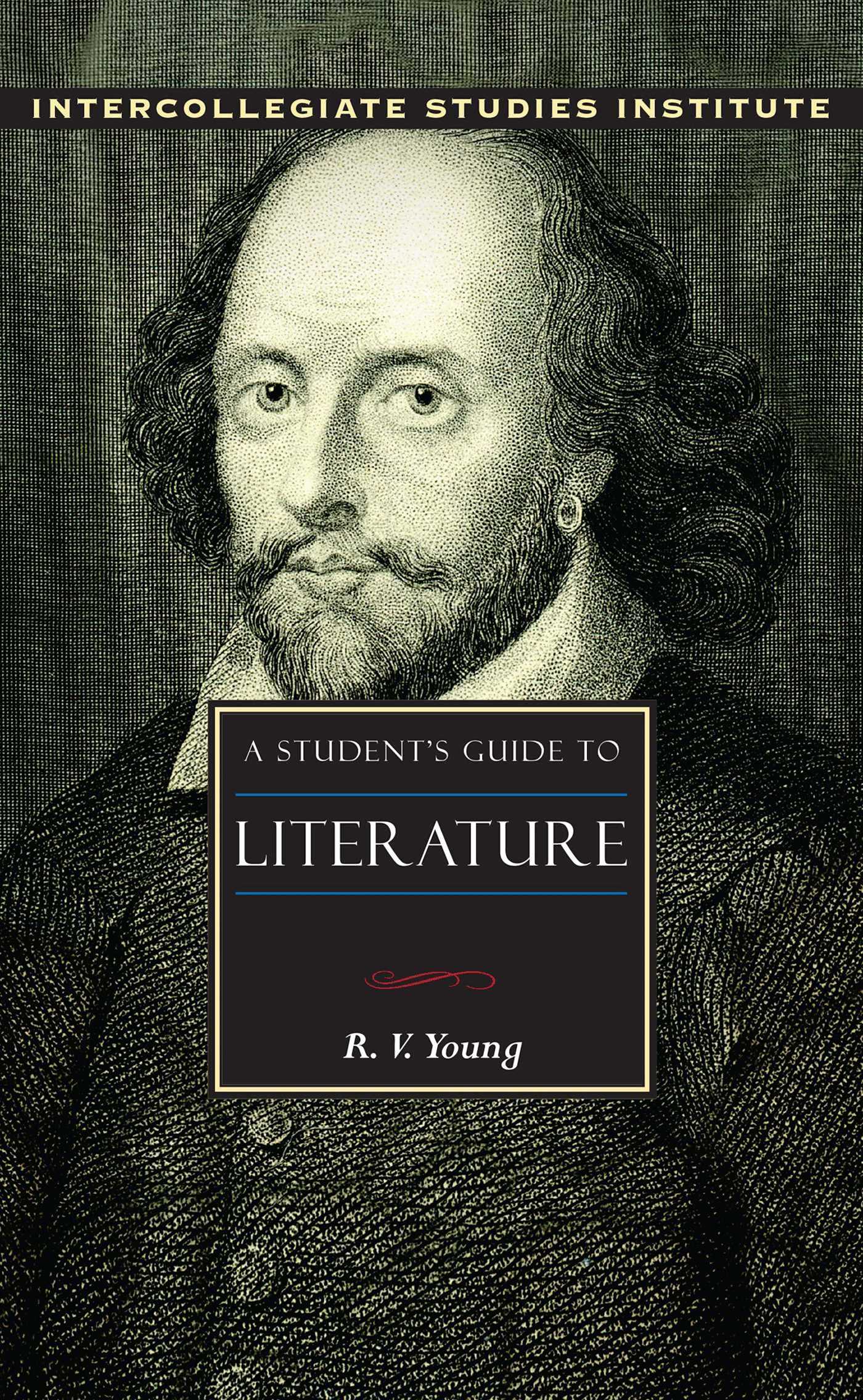 A Student's Guide to Literature by R. V. Young