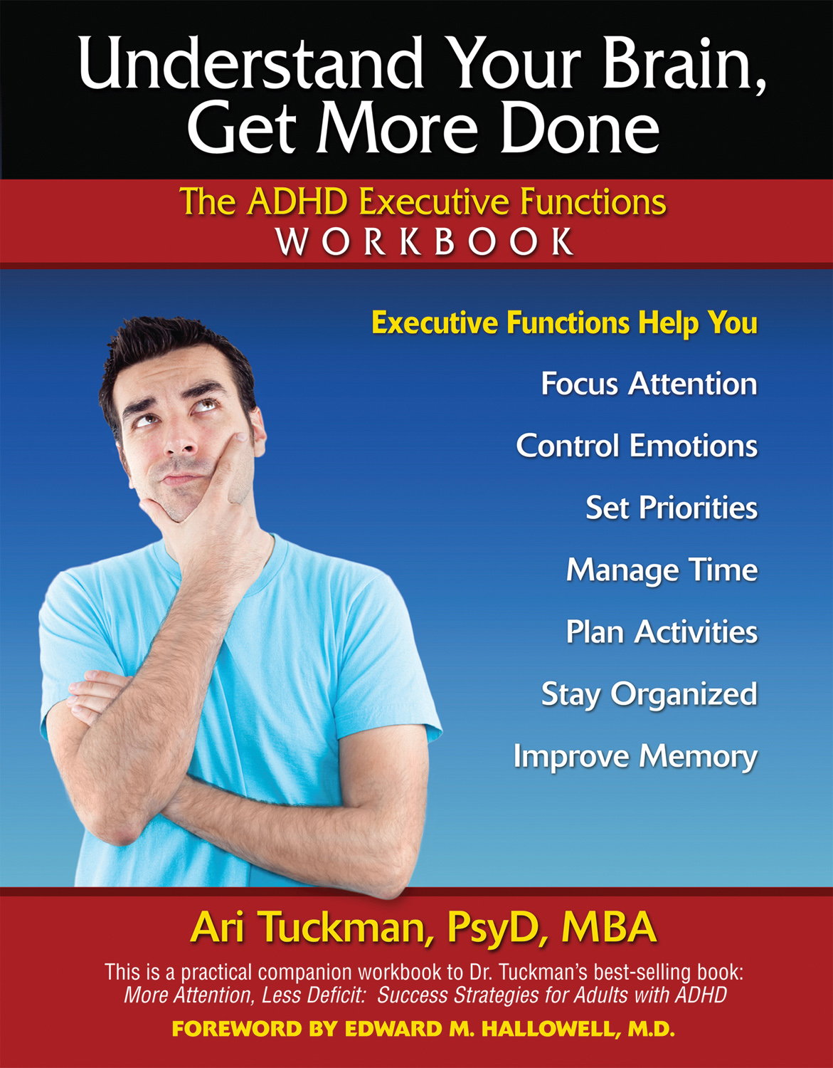 Understand Your Brain, Get More Done by Ari Tuckman PsyD MBA