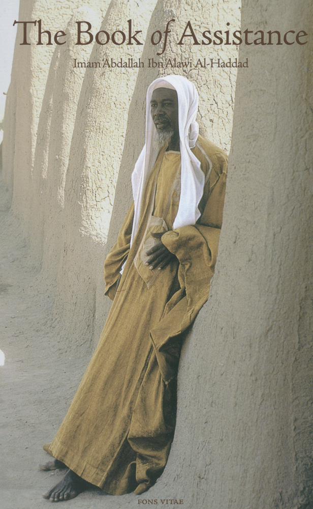 The Book of Assistance by Imam 'Abdallah Ibn Alawi al-Haddad