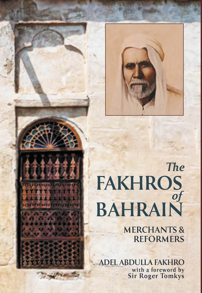 The Fakhros of Bahrain by Adel Fakhro