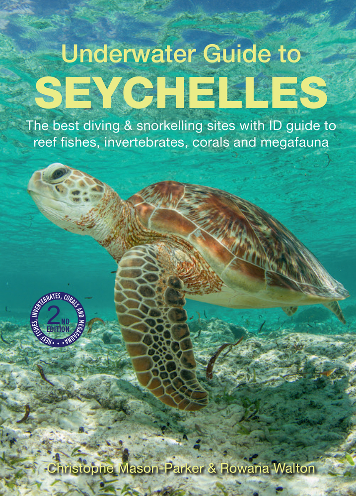 Underwater Guide to Seychelles by Rowena Walton