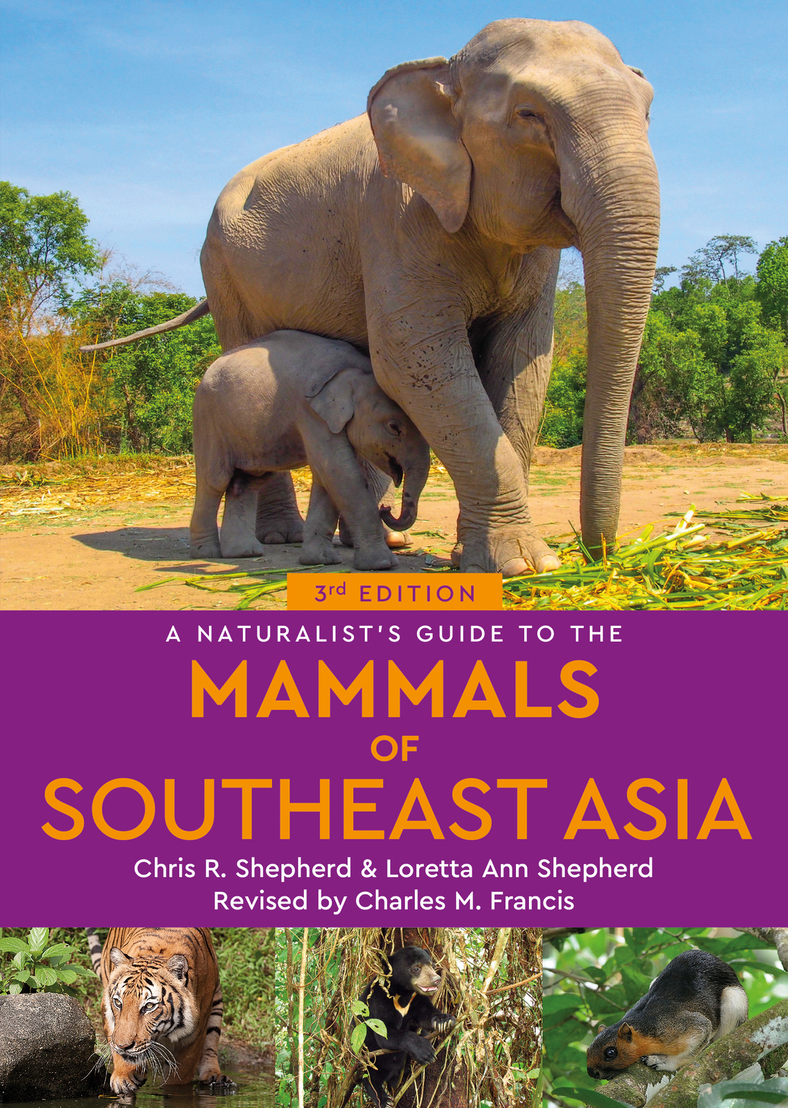 A Naturalist's Guide to the Mammals of Southeast Asia by Chris & Loretta Shepherd