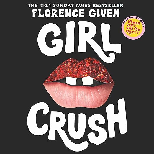 Girlcrush by Florence Given