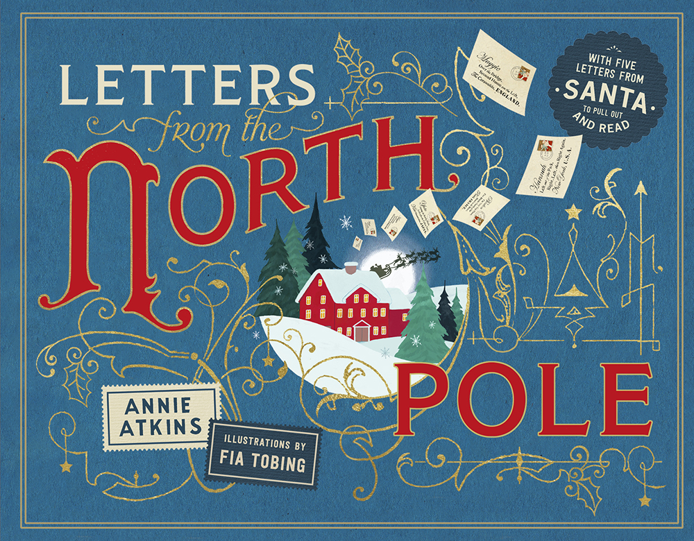 Letters From the North Pole by Annie Atkins