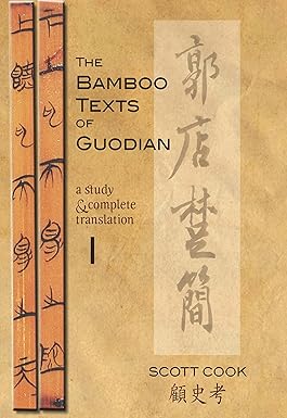 The Bamboo Texts of Guodian by Scott Cook