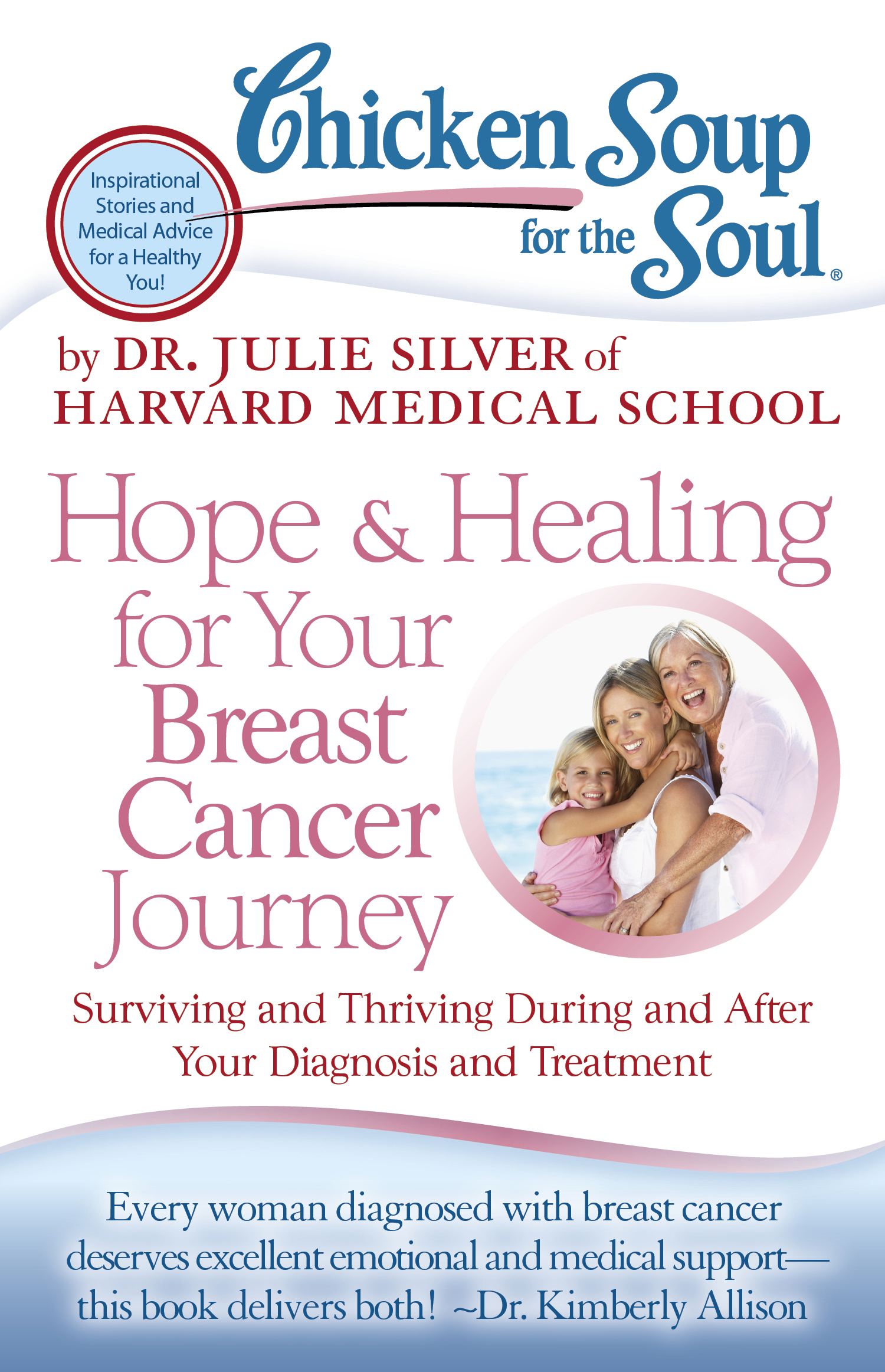 Chicken Soup for the Soul: Hope &amp; Healing for Your Breast Cancer Journey