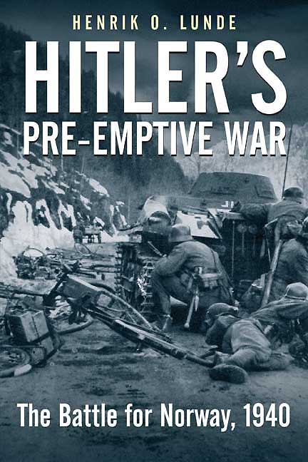 Hitler's Preemptive War by Henrik O. Lunde