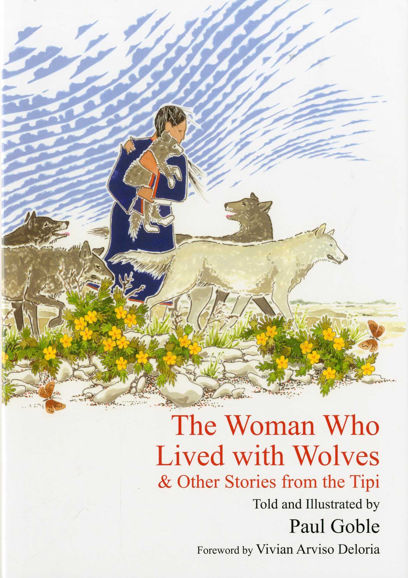 The Woman Who Lived With Wolves by Paul Goble