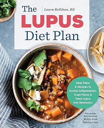 The Lupus Diet Plan by Laura Rellihan RD