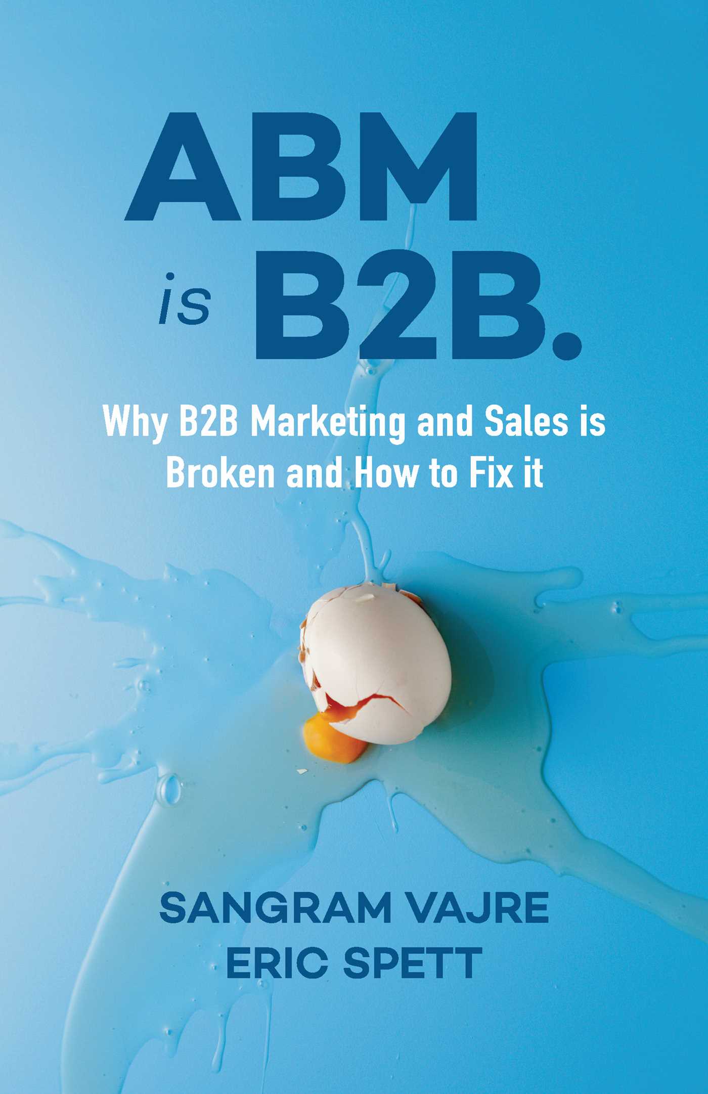 ABM Is B2b. by Sangram Vajre